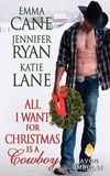 Jennifer Ryan et Katie Lane - All I Want for Christmas Is a Cowboy.