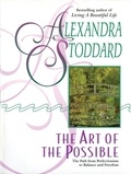 Alexandra Stoddard - The Art of the Possible.