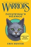 Erin Hunter - Warriors: Dovewing's Silence.