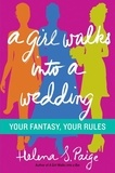 Helena S. Paige - A Girl Walks Into a Wedding - Your Fantasy, Your Rules.