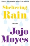 Jojo Moyes - Sheltering Rain.