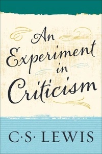 C. S. Lewis - An Experiment in Criticism.