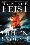 Raymond E Feist - Queen of Storms - Book Two of The Firemane Saga.