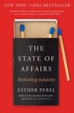 Esther Perel - The State of Affairs - Rethinking Infidelity.
