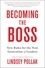 Lindsey Pollak - Becoming the Boss - New Rules for the Next Generation of Leaders.