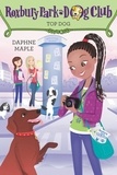 Daphne Maple et Annabelle Métayer - Roxbury Park Dog Club #3: Top Dog.