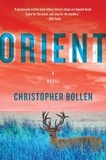 Christopher Bollen - Orient - A Novel.