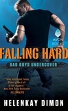 HelenKay Dimon - Falling Hard - Bad Boys Undercover.
