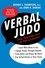 George J. Thompson - Verbal Judo, Second Edition - The Gentle Art of Persuasion.
