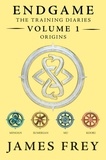 James Frey - Endgame: The Training Diaries Volume 1: Origins.
