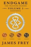 James Frey - Endgame: The Training Diaries Volume 3: Existence.