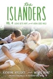 Katherine Applegate et Michael Grant - The Islanders: Volume 4 - Lucas Gets Hurt and Aisha Goes Wild.