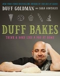 Duff Goldman - Duff Bakes - Think and Bake Like a Pro at Home.