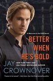 Jay Crownover - Better When He's Bold - A Welcome to the Point Novel.
