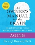 Pierce Howard - Aging: The Owner's Manual.
