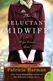 Patricia Harman - The Reluctant Midwife - A Hope River Novel.