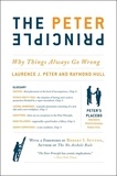 Laurence J Peter et Raymond Hull - The Peter Principle - Why Things Always Go Wrong.