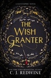 C. J. Redwine - The Wish Granter.
