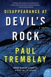 Paul Tremblay - Disappearance at Devil's Rock - A Novel.