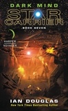 Ian Douglas - Dark Mind - Star Carrier: Book Seven.