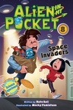 Nate Ball et Macky Pamintuan - Alien in My Pocket #8: Space Invaders.