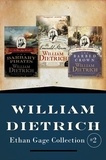 William Dietrich - Ethan Gage Collection #2.