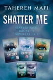 Tahereh Mafi - Shatter Me Starter Pack: Books 1-3 and Novellas 1 &amp; 2 - Shatter Me, Destroy Me, Unravel Me, Fracture Me, Ignite Me.