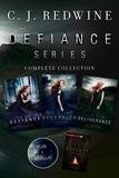 C. J. Redwine - Defiance Series Complete Collection - Defiance, Deception, Deliverance, Outcast.