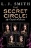 L. J. Smith - The Secret Circle: The Complete Collection - The Initiation and The Captive Part I, The Captive Part II and The Power, The Divide, The Hunt, The Temptation.