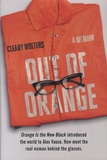 Cleary Wolters - Out of orange - A Memoir.
