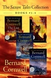 Bernard Cornwell - The Saxon Tales Collection: Books #1-4 - The Last Kingdom, The Pale Horseman, Lords of the North, and Sword Song.