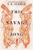 V. E. Schwab - This Savage Song.