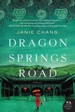 Janie Chang - Dragon Springs Road - A Novel.