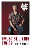 Eileen Myles - I Must Be Living Twice - New and Selected Poems.