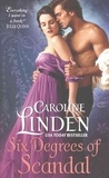 Caroline Linden - Six Degrees of Scandal.