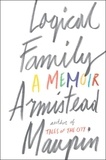 Armistead Maupin - Logical Family - A Memoir.