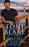 Toni Blake - Take Me All the Way - A Coral Cove Novel.