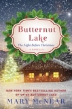 Mary McNear - Butternut Lake: The Night Before Christmas - A Novella.