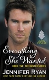 Jennifer Ryan - Everything She Wanted - Book Five: The Hunted Series.