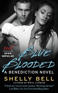 Shelly Bell - Blue Blooded - A Benediction Novel.