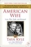 Taya Kyle et Jim DeFelice - American Wife - A Memoir of Love, War, Faith, and Renewal.