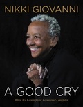 Nikki Giovanni - A Good Cry - What We Learn From Tears and Laughter.