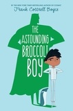 Frank Cottrell Boyce - The Astounding Broccoli Boy.