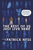 Patrick Ness - The Rest of Us Just Live Here.