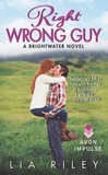 Lia Riley - Right Wrong Guy - A Brightwater Novel.