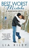 Lia Riley - Best Worst Mistake - A Brightwater Novel.