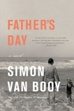 Simon Van Booy - Father's Day - A Novel.