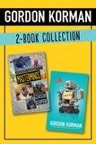 Gordon Korman - Gordon Korman 2-Book Collection - Masterminds and Ungifted.