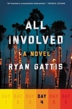 Ryan Gattis - All Involved: Day Four.
