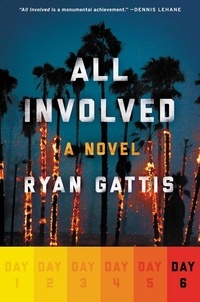 Ryan Gattis - All Involved: Day Six.